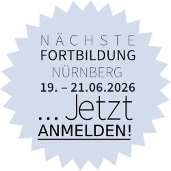 Nächste Fortbildung - Juni 2026 - Nürnberg